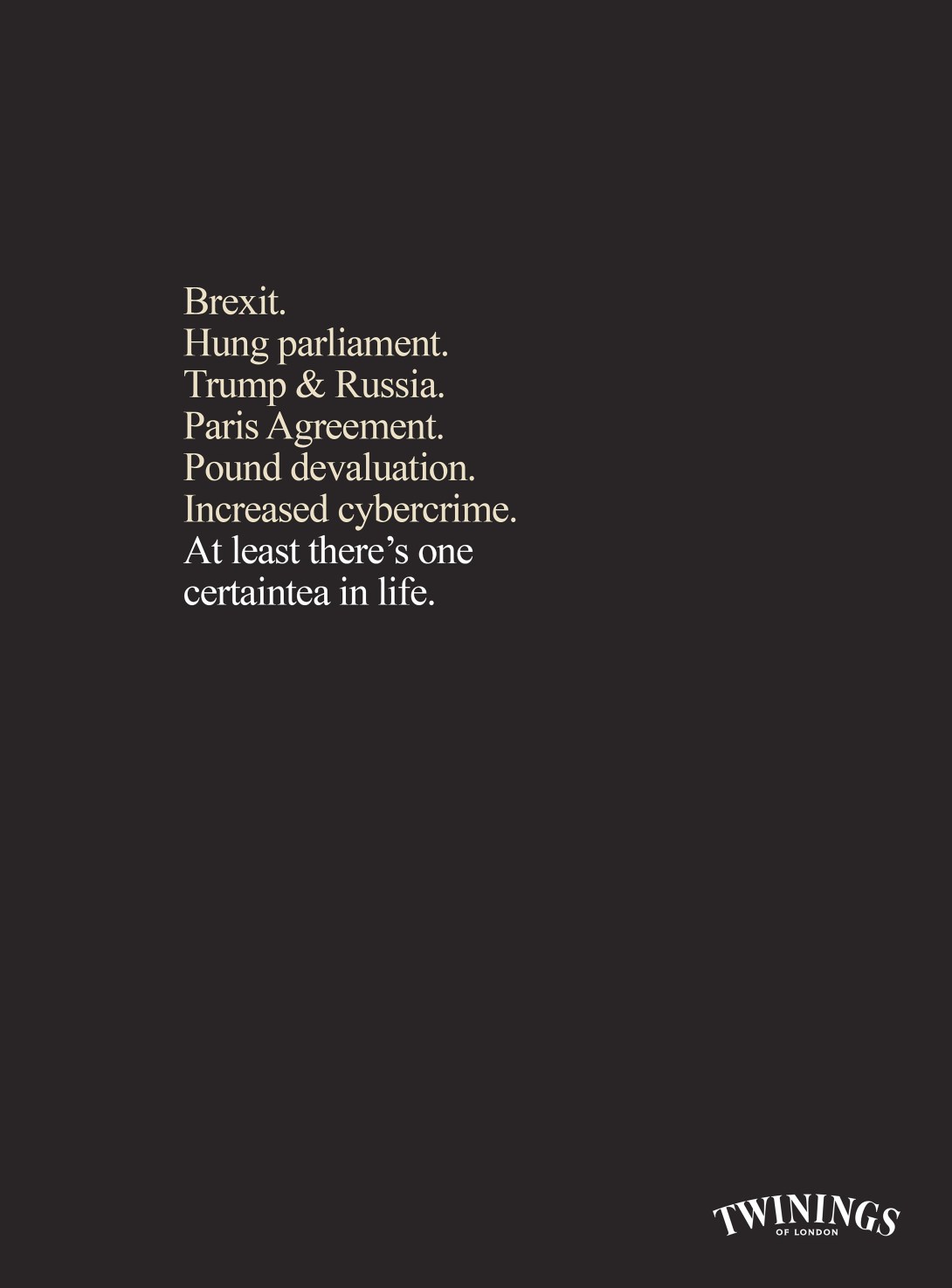 A quick advertising idea for a tea brand - a certaintea in life