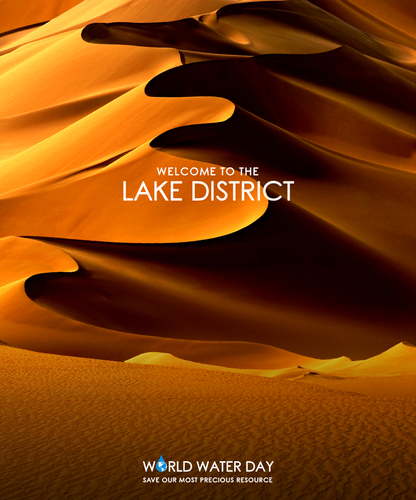Advertising concept for World Water Day - the Lake District becomes a desert