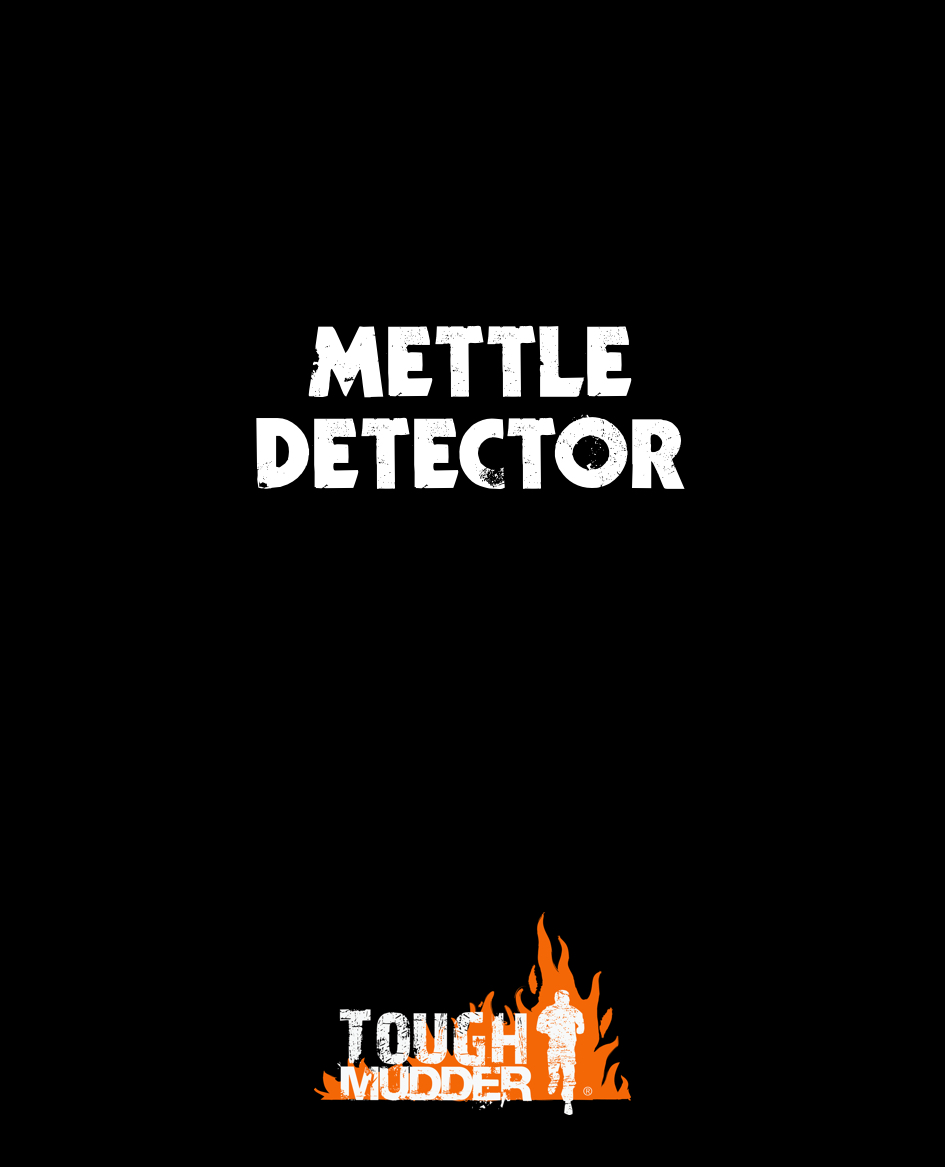 advertising concept for Tough Mudder - Mettle Detector