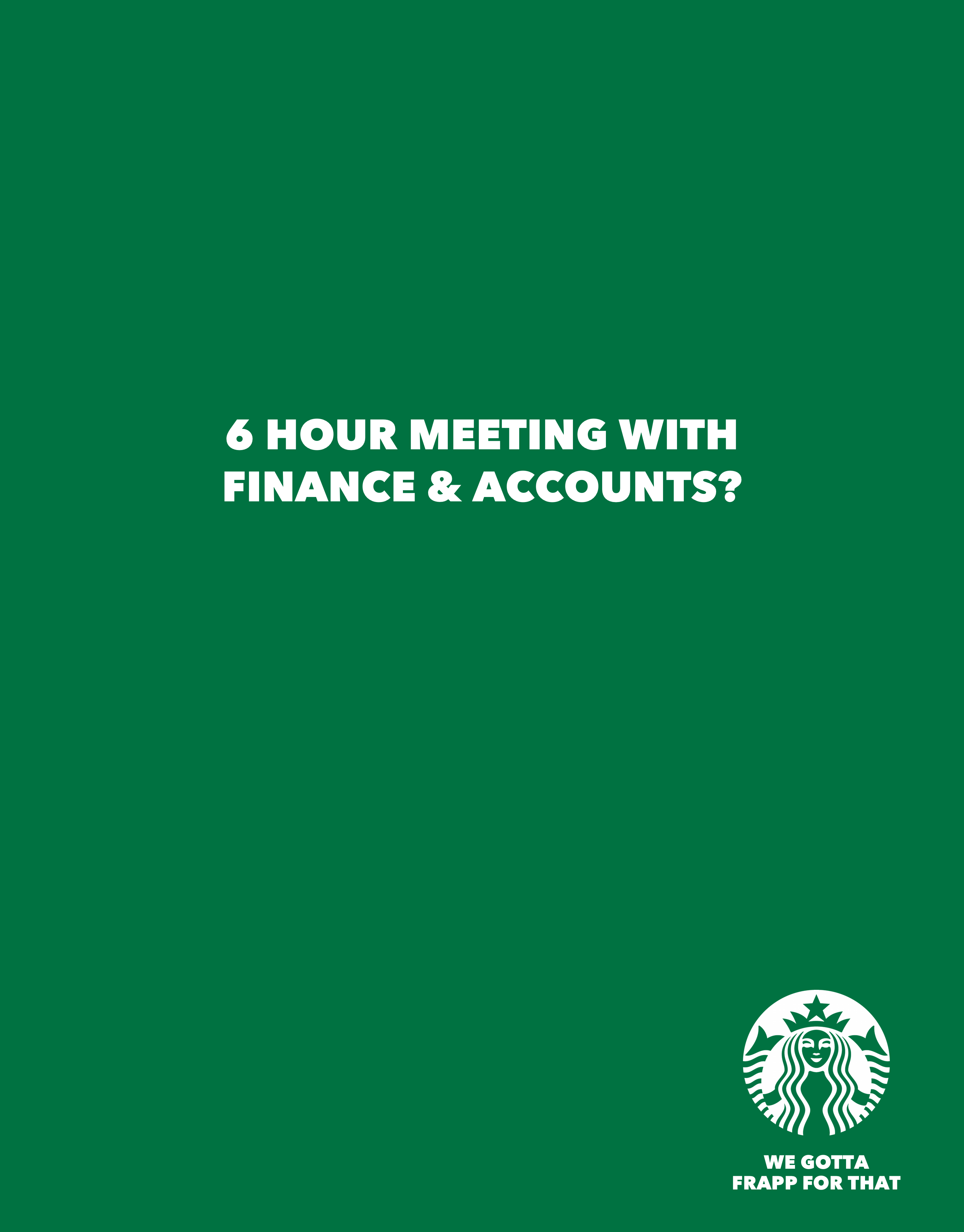 STARBUCKS FRAPP FOR THAT - FINANCE